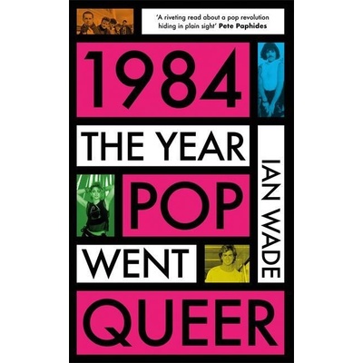1984 The Year Pop Went Queer