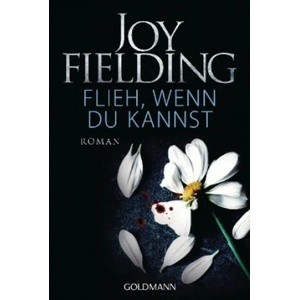Flieh, wenn du kannst | Joy Fielding (ISBN: 9783442487141)