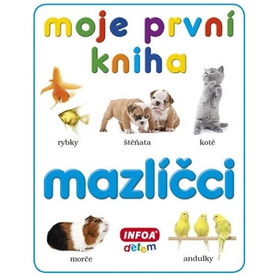 Moje první kniha Mazlíčci