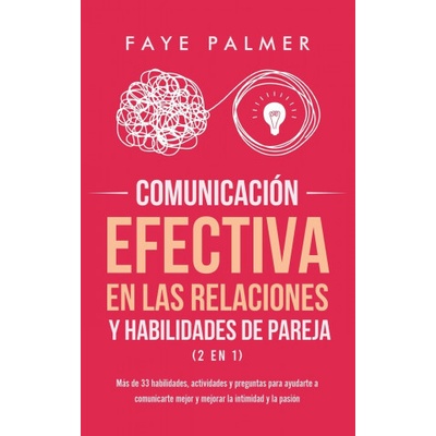 Comunicacion Efectiva en las Relaciones y Habilidades de Pareja 2 en 1