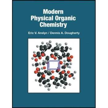 Image 1 of Modern Physical Organic Chemistry | Eric V. Anslyn, Dennis A. Dougherty