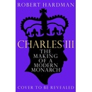 Charles III - Robert Hardman