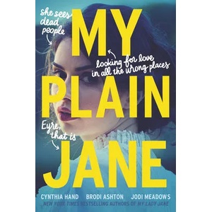 My Plain Jane | Cynthia Hand, Brodi Ashton, Jodi Meadows (ISBN: 9780062652782)