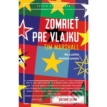 Zomrieť pre vlajku - Tim Marshall