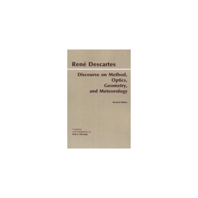 Discourse on Method, Optics, Geometry, and Meteorology - Descartes, Rene
