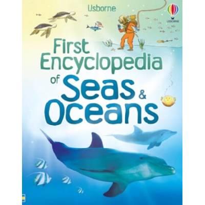 First Encyclopedia of Seas and Oceans - Felicity Brooks, Ben Denne