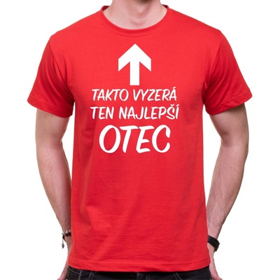 Fajntričko tričko Takto vyzerá ten najlepší Otec červená