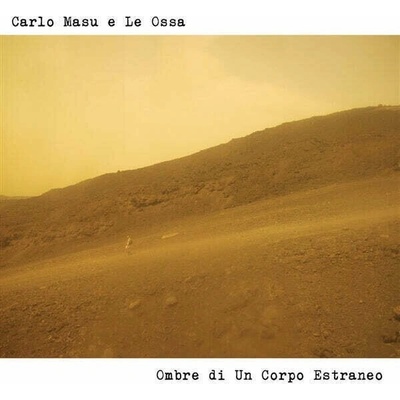 Carlo Masu E Le Ossa - Ombre Di Un Corpo Estraneo LP