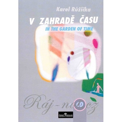 V zahradě času Karel Růžička + CD klavír sólo – Zboží Mobilmania