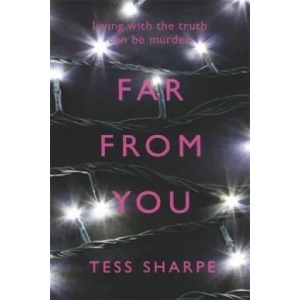 Far From You | Tess Sharpe (2015)