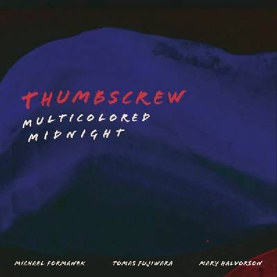 Thumbscrew - Multicolored Midnight CD