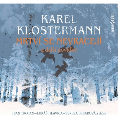 Mrtví se nevracejí a další - Klostermann
