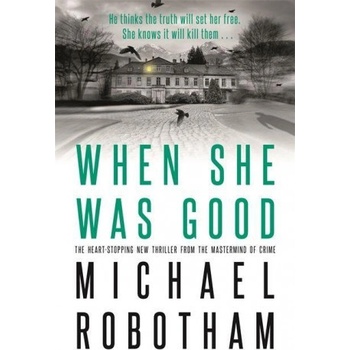 When She Was Good - Michael Robotham