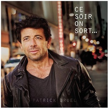 Ce Soir On Sort - Patrick Bruel CD