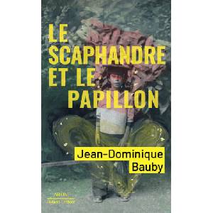 Le Scaphandre et le papillon | Jean-Dominique Baudy (ISBN: 9782221258521)