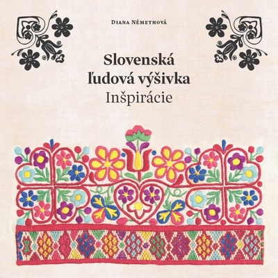 Slovenská ľudová výšivka - Diana Némethová