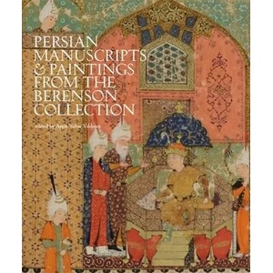 Persian Manuscripts & Paintings from the Berenson Collection (ISBN: 9780674261242)