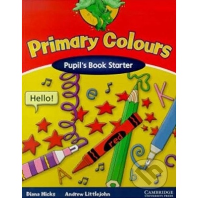 Primary Colours - Pupils Book Starter - Andrew Littlejohn, Diana Hicks
