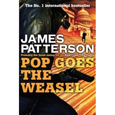 Pop Goes the Weasel - Alex Cross - James Patterson