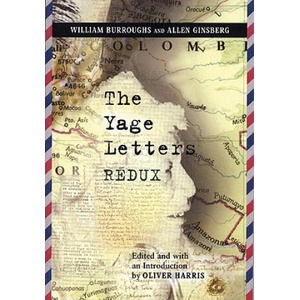 Yage Letters Redux | William S. Burroughs, Allen Ginsberg (2005)