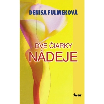 Dve čiarky nádeje - Denisa Fulmeková