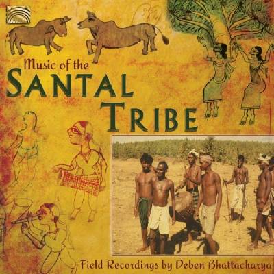 Bhattacharya Deben - Music Of The Santal Tribe CD
