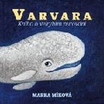 Supraphon Varvara: Kniha o velrybím putování - CD (MP3) (045019)