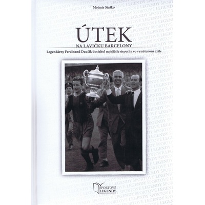 Ferdinand Daučík - Útek na lavičku Barcelony - Mojmír Staško