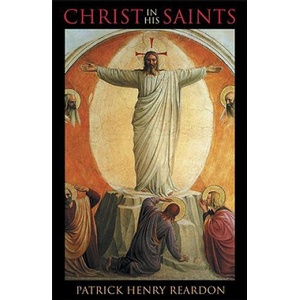 Christ in His Saints | Patrick Henry Reardon (ISBN: 9781888212686)