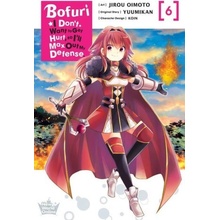 Bofuri: I Don't Want to Get Hurt, so I'll Max Out My Defense., Vol. 6 manga