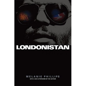 Londonistan | Melanie Phillips (ISBN: 9781594031977)