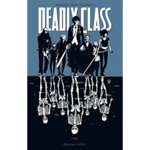 Deadly Class Volume 1: Reagan Youth Rick Remender,Wesley Craig,Lee Loughridge