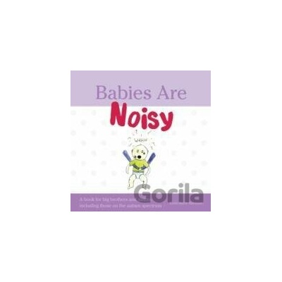 Babies Are Noisy - Anne Marie Harrison