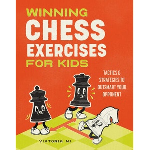 WINNING CHESS EXERCISES FOR KIDS | NI VIKTORIA (ISBN: 9780593690390)