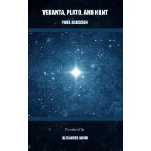 Vedanta, Plato, and Kant (Translated) | Paul Deussen, Alexander Jacob (ISBN: 9780645212624)