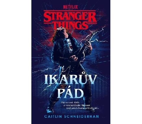 Stranger Things: Ikarův pád