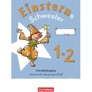 Einsterns Schwester - Erstlesen 1. Schuljahr. Schreiblehrgang Lateinische Ausgangsschrift | Jutta Maurach (ISBN: 9783060848287)