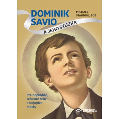 Dominik Savio a jeho stužka - Michael Staudigl
