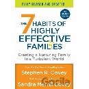 The 7 Habits of Highly Effective Families Fully Revised and Updated: Creating a Nurturing Family in a Turbulent World Covey Stephen R.