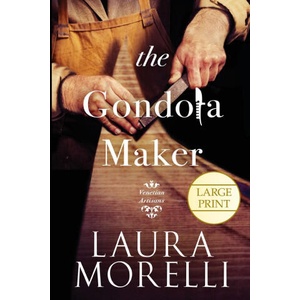 The Gondola Maker | Laura Morelli (ISBN: 9781942467328)