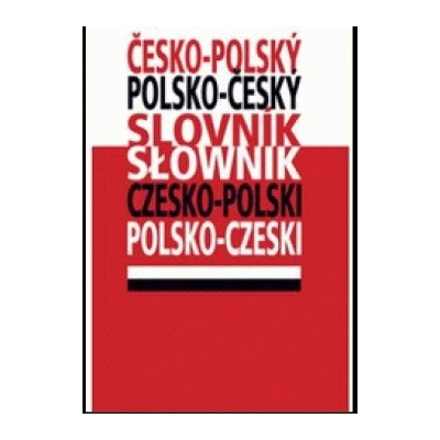 Česko - polský a polsko - český slovník - Kryštof Bajger