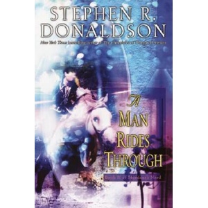 A Man Rides Through | Stephen R. Donaldson (ISBN: 9780345459848)