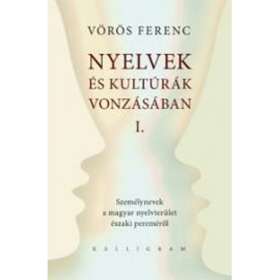 Nyelvek és kultúrák vonzásában I. - Ferenc Vörös