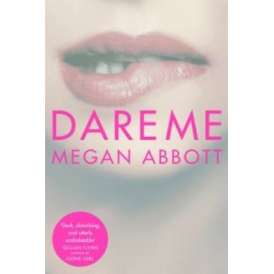 Dare Me - Abbott Megan
