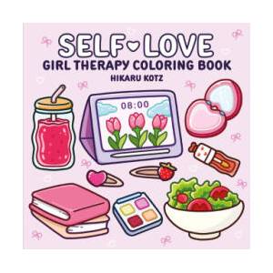 SELF LOVE GIRL THERAPY COLORING BOOK (2026)