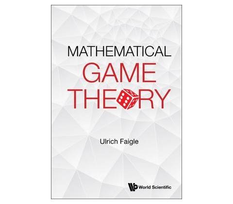 Mathematical Game Theory
