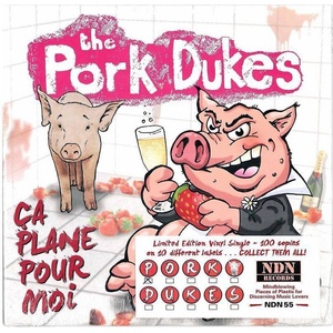 The Pork Dukes - Ça Plane Pour Moi (LP) (0809550005578)