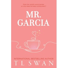 Mr. Garcia - T.L. Swan