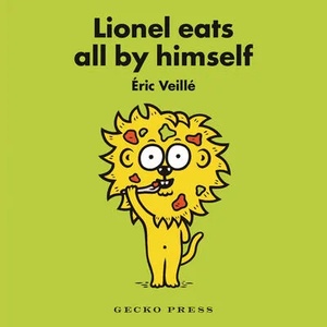 Lionel Eats All By Himself | Eric Veille (ISBN: 9781776574643)