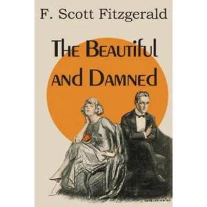 Beautiful and Damned | F Scott Fitzgerald (ISBN: 9781483706146)